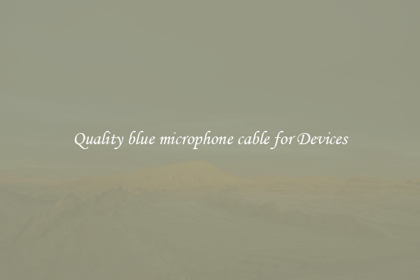 Quality blue microphone cable for Devices