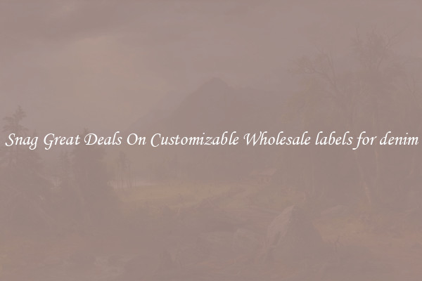 Snag Great Deals On Customizable Wholesale labels for denim
