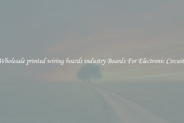 Wholesale printed wiring boards industry Boards For Electronic Circuits