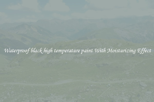 Waterproof black high temperature paint With Moisturizing Effect