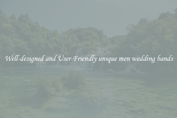 Well-designed and User-Friendly unique men wedding bands