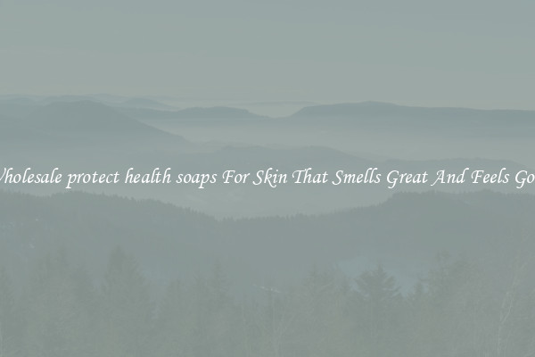 Wholesale protect health soaps For Skin That Smells Great And Feels Good