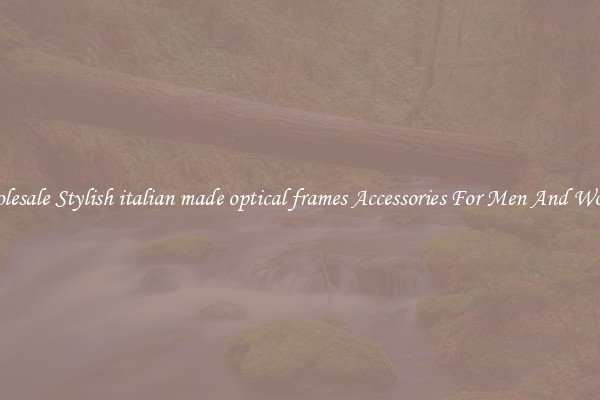 Wholesale Stylish italian made optical frames Accessories For Men And Women