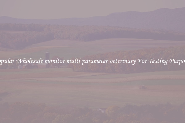 Popular Wholesale monitor multi parameter veterinary For Testing Purposes