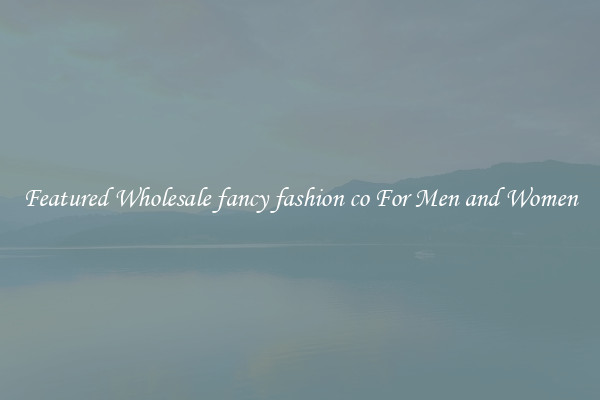 Featured Wholesale fancy fashion co For Men and Women