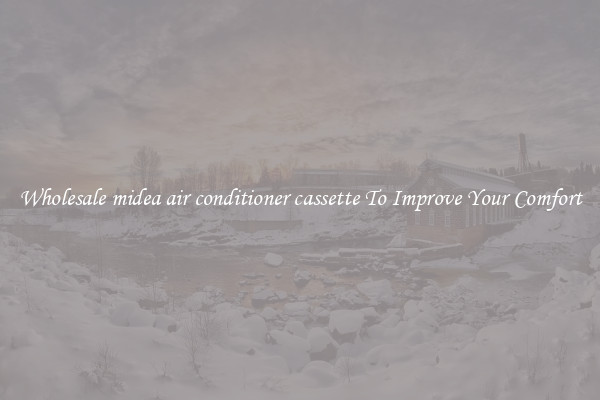 Wholesale midea air conditioner cassette To Improve Your Comfort